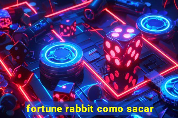 fortune rabbit como sacar